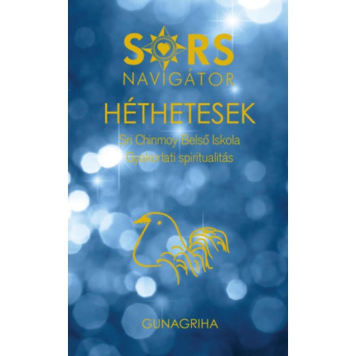 Sorsnavig&aacute;tor - H&eacute;thetesek - Gunagriha