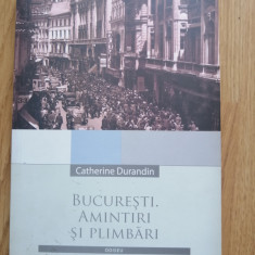 Catherine Durandin - Bucuresti. Amintiri si plimbari, 2004