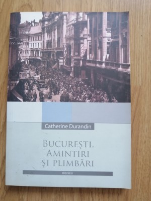 Catherine Durandin - Bucuresti. Amintiri si plimbari, 2004 foto