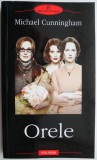 Orele &ndash; Michael Cunningham