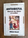 Antihristul, marturii ale Bibliei si traditiei - Wilhelm Bousset / R4P3F