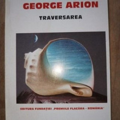 Traversarea - George Arion cu autograf