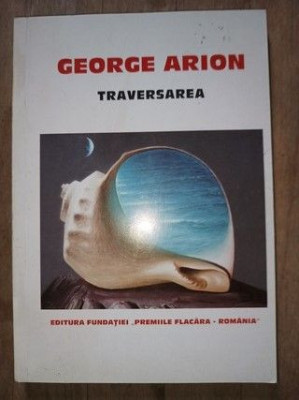 Traversarea - George Arion cu autograf foto