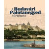 A Budav&aacute;ri Palotanegyed t&ouml;rt&eacute;nete - Szentp&aacute;ly-Juh&aacute;sz Mikl&oacute;s