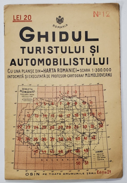 GHIDUL TURISTULUI SI AUTOMOBILISTULUI , HARTA ROMANIEI , CAROUL 12 - SALONTA ( ZONA ) de M.D. MOLDOVEANU , 1936