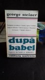 Dupa Babel - George Steiner, Editura Univers 1983, 608 pagini