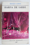 Harfa de iarba si alte povestiri - Truman Capote (coperta putin uzata)