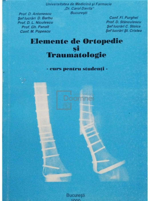 D. Antonescu - Elemente de ortopedie si traumatologie (editia 1999)