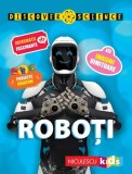 Roboți. Seria Discover Science - Paperback - Clive Gifford - Niculescu