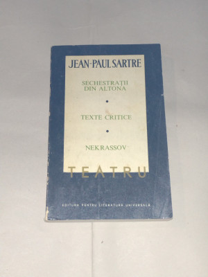 JEAN-PAUL SARTRE - TEATRU~ Sechestratii din Altona + Nekrassov + Texte.....vol.2 foto