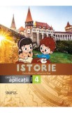 Istorie - Clasa 4 - Caiet de aplicatii - Delia Boieru, Valentina Nap