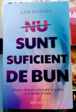 Nu sunt suficient de bun - Lisa Olivera