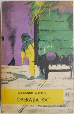 Operatia K.V. - Alexandr Voinov foto