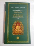 SIDDHARTHA - CALATORIA SPRE SOARE- RASARE - Hermann HESSE
