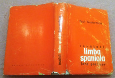 Invatati limba spaniola fara profesor. Editia a II-a, 1963 - Paul Teodorescu foto
