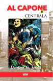 Al Capone 6 - Centrala - Dentzel G. Jones, Aldo Press