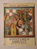 Mihail Sadoveanu - Aventurile Șahului (1980, editura Ion Creangă, ilustrații de Val Munteanu)