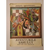 Mihail Sadoveanu - Aventurile Șahului (1980, editura Ion Creangă, ilustrații de Val Munteanu)