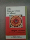 BRIGITTE HAMANN - CELE DOUASPREZECE ARHETIPURI (MIX, 2004, 402 p.)