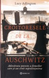 Lucy Adlington - Croitoresele de la Auschwitz. Adevarata poveste a femeilor