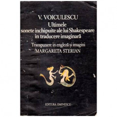 Vasile Voiculescu - Ultimele sonete inchipuite ale lui Shakespeare in traducere imaginara - 111934