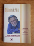 Neale Donald Walsch - Mai fericit decat Dumnezeu. Transforma viata obisnuita...