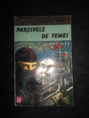 James Hadley Chase - Parsivele de femei foto