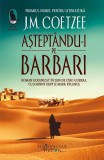 Aștept&acirc;ndu-i pe barbari - Paperback brosat - J.M. Coetzee - Humanitas Fiction