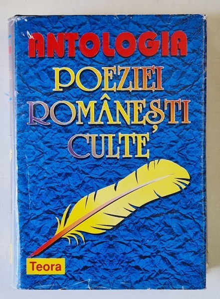 ANTOLOGIA POEZIEI ROMANESTI CULTE , DE LA DOSOFTEI PANA IN 1993 de FLORIN SINDRILARU , 1998