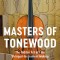 Masters of Tonewood: The Hidden Art of Fine Stringed-Instrument Making