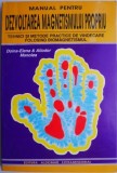 Manual pentru dezvoltarea magnetismului propriu. Tehnici si metode practice de vindecare folosind biomagnetismul &ndash; Doina-Elena &amp; Aliodor Manolea (puti