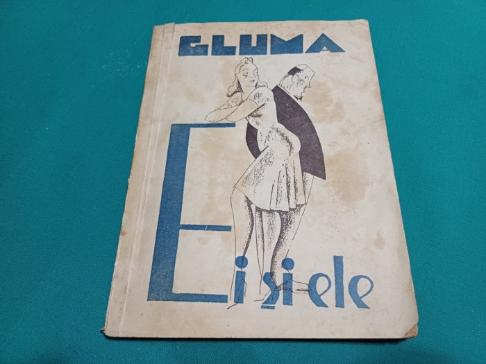 GLUMA EI ȘI ELE *PAGINI DE ANTOLOGIE UNIVERSALĂ / ED. INTERBELICĂ * 12