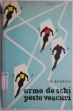 Urme de schi peste veacuri - Gh. Epuran, Carte Sport, Schi, Coperta uzata