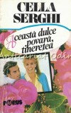 Cumpara ieftin Aceasta Dulce Povara, Tineretea - Cella Serghi, Editia II, 1993, Porus M., Roman, 196 pagini