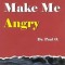You Can&#039;t Make Me Angry