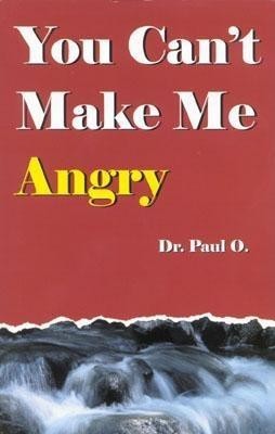 You Can&#039;t Make Me Angry