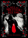 All The Better To See You | Gina Blaxill, Scholastic