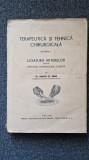 TERAPEUTICA SI TEHNICA CHIRURGICALA vol. I, Ligatura Arterelor - Borza Zeno, 1947, 335 pagini