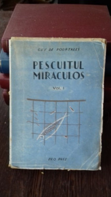 PESCUITUL MIRACULOS - GUY DE POURTALES VOL.1 foto