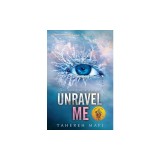 Unravel Me