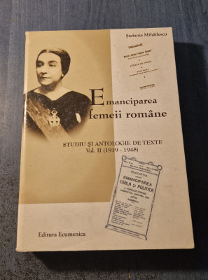 Emanciparea femeii romane studiu si antologie de texte vol. 2 S. Mihailescu foto
