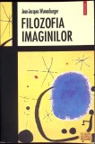 Filozofia Imaginilor - Jean-Jacques Wunenburger, Polirom, 2004, Studii asupra Imaginii, Filosofie, 414pg, Paperback