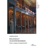 Boldogult olvas&oacute;koromban - &Iacute;r&aacute;sok a magyar olvas&aacute;skult&uacute;r&aacute;r&oacute;l - Gereben Ferenc