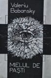 Cumpara ieftin Mielul de Pasti - Valeriu Babansky - Hyperion, 1991, 155 pagini, brosata - Anticariat