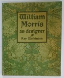 WILLIAM MORRIS AS DESIGNER by RAY WATKINSON , 1979