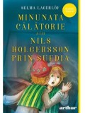 Cumpara ieftin Minunata calatorie a lui Nils Holgersson prin Suedia/Selma Lagerlof
