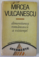 DIMENSIUNEA ROMANEASCA A EXISTENTEI de MIRCEA VULCANESCU , 1991 foto