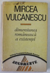 DIMENSIUNEA ROMANEASCA A EXISTENTEI de MIRCEA VULCANESCU , 1991 foto