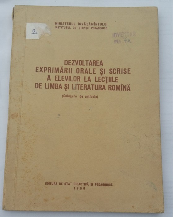 DEZVOLTAREA EXPRIMARII ORALE SI SCRISE A ELEVILOR LA LECTIILE DE LB. SI LIT. ROM