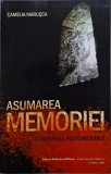 Asumarea memoriei. In jurnalele postcarcerale &ndash; Camelia Marusca, Carte